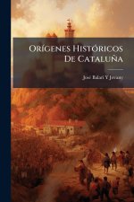 OrÃ-genes HistÃ3ricos De Cataluña