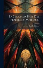 La Seconda Fase Del Pensiero Dantesco