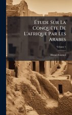 Ãtude Sur La ConquÃate De L'afrique Par Les Arabes