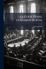 Le Code PÃ(c)nal Luxembourgeois