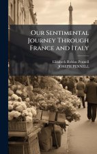 Our Sentimental Journey Through France and Italy