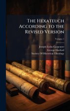 The Hexateuch According to the Revised Version