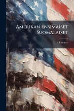 Amerikan Ensimäiset Suomalaiset