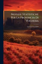 Notizie Statistiche Per La Provincia Di Voghera
