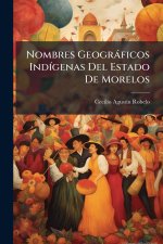 Nombres Geogràficos IndÃ-genas Del Estado De Morelos