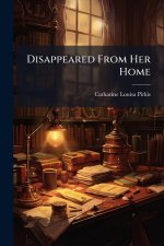Disappeared From Her Home
