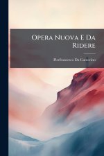 Opera Nuova E Da Ridere