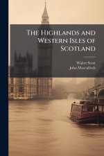 The Highlands and Western Isles of Scotland
