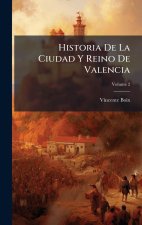 Historia De La Ciudad Y Reino De Valencia