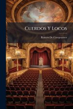 Cuerdos Y Locos