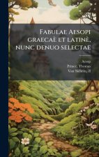 Fabulae Aesopi graecaè et latinè, nunc denuo selectae