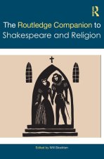 Routledge Companion to Shakespeare and Religion