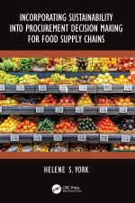 Incorporating Sustainability in Procurement Decision Making for Food Supply Chains