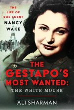 The Gestapo's Most Wanted - The White Mouse