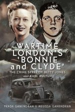 Wartime London's 'Bonnie and Clyde'