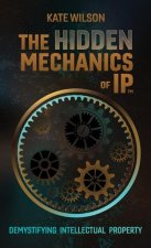 The Hidden Mechanics of IP