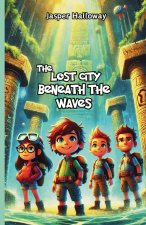 The Lost City Beneath the Waves