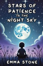 Stars of Patience in the Night Sky
