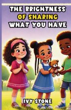 The Brightness of Sharing What You Have