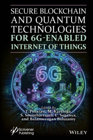 Secure Blockchain and Quantum Technologies 6g-Enabled Iot