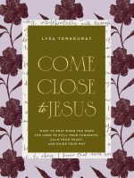 Come Close to Jesus