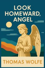 LOOK HOMEWARD, ANGEL