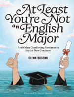 At Least You're Not an English Major