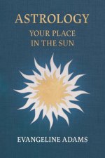 Evangeline Adams' Astrology