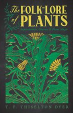 The Folk-Lore of Plants