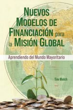 New Funding Models [Spanish] Nuevos Modelos de Financiación Para La Misión Global
