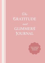 The Gratitude and Glimmers Journal