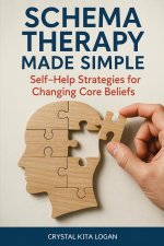 Schema Therapy Made Simple