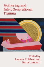 Mothering and Inter/Generational Trauma