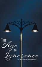 The Age of Ignorance
