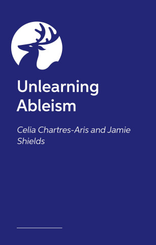 Unlearning Ableism