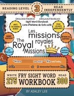300 Sight Word Storybook, The Royal Missions (Level 3) Bilingual English/French Anglais/Français