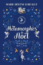 Métamorphes de Noël