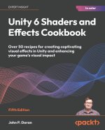 Unity 6 Shaders and Effects Cookbook - Fifth Edition