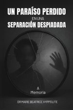 Un Paraíso Perdido en una Separación Despiadada