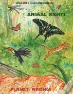 Animal Rights--Planet Wrongs