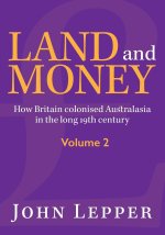 Land and Money Volume 2