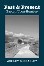 Past & Present: Barton-Upon-Humber