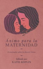 Ánimo Para La Maternidad
