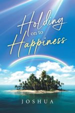 Holding On to Happiness