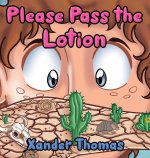 Please Pass the Lotion