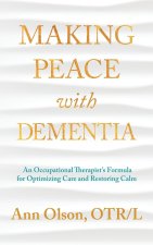 Making Peace with Dementia