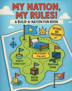 My Nation, My Rules!