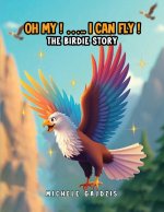 Oh My I Can Fly