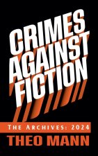 Crimes Against Fiction
