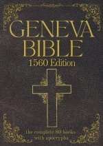 Geneva Bible 1560 Edition (Annotated) with Apocrypha